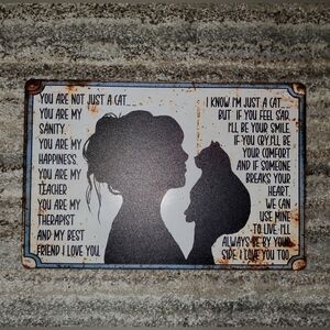 You Are Not Just A Cat Metal Plaque